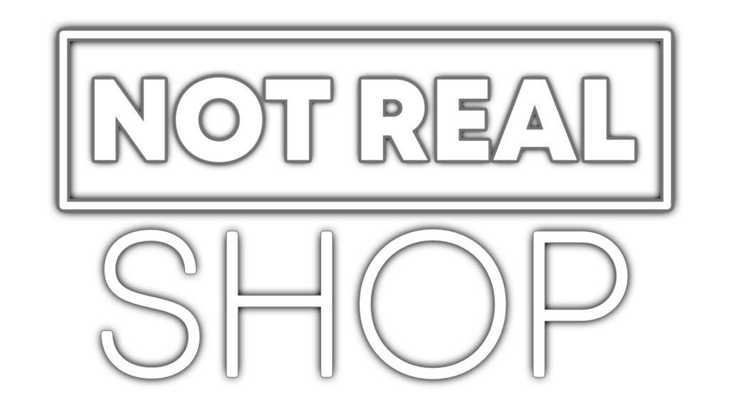 NOT REAL SHOP